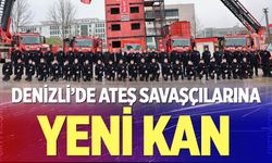Denizli’de ateş savaşçılarına yeni kan