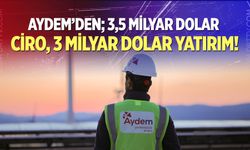 Aydem’den; 3,5 Milyar Dolar Ciro, 3 Milyar Dolar Yatırım!