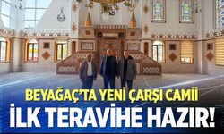 Beyağaç’ta ramazan heyecanı: Yeni Çarşı Camii ilk teravihe hazır!