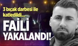 3 bıçak darbesi ile katledildi! Faili yakalandı
