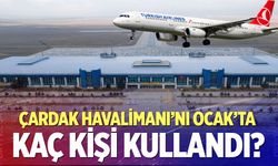 Denizli Çardak Havalimanı’nı Ocak ayında kaç kişi kullandı?
