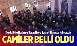 Denizli’de hatimle teravih ve sabah namazı kılınacak camiler belli oldu