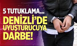 Denizli’de Uyuşturucuya Darbe: 5 Tutuklama