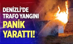 Denizli’de trafo yangını panik yarattı!