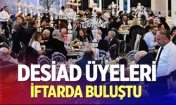 DESİAD Üyeleri İftarda Buluştu