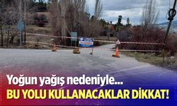 Bu yolu kullanacaklar dikkat!