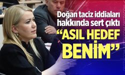 Doğan, taciz iddiaları hakkında sert çıktı