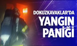 Dokuzkavaklar’da yangın paniği