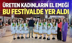 Üreten kadınların el emeği bu festivalde yer aldı