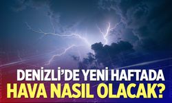 Denizli'de yeni haftada hava nasıl oacak? Meteoroloji uyardı!