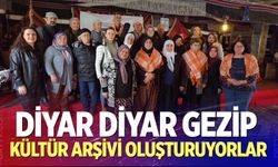 Diyar diyar gezip kültür arşivi oluşturuyorlar