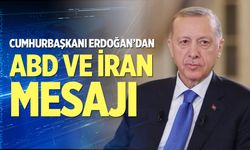 Cumhurbaşkanı Erdoğan’dan ABD ve İran mesajı