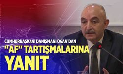 Cumhurbaşkanı Danışmanı Oğan’dan "af" tartışmalarına yanıt