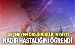 Geçmeyen öksürüğü için gitti, nadir hastalığını öğrendi