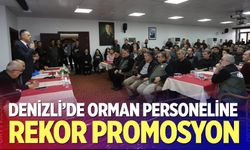 Denizli’de orman personeline rekor promosyon