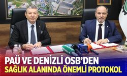 PAÜ ve Denizli OSB’den sağlık alanında önemli protokol