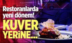 Restoranlarda yeni dönem: Zorunlu kuver yerine…