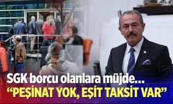 SGK borcu olanlara müjde…