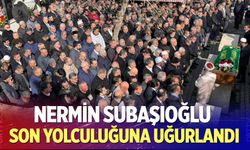 Nermin Subaşıoğlu son yolculuğuna uğurlandı