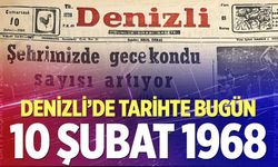 Denizli’de Tarihte Bugün – 10 Şubat 1968