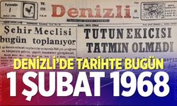 Denizli’de Tarihte Bugün – 1 Şubat 1968