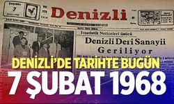 Denizli’de Tarihte Bugün – 7 Şubat 1968