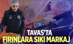 Tavas'ta fırıncılara sıkı markaj