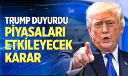 Trump'tan piyasaları etkileyecek karar