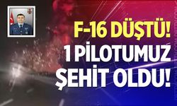 F-16 uçağı düştü! 1 pilotumuz şehit oldu