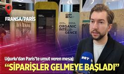 Uğurlu’dan Paris’te umut veren mesaj: "Siparişler gelmeye başladı"