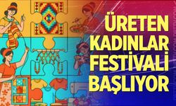 Denizli’de üreten kadınlar festivali başlıyor