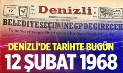 Denizli’de Tarihte Bugün – 12 Şubat 1968