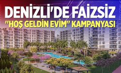 Emlak Konut’tan Denizli'de faizsiz "Hoş geldin evim" kampanyası