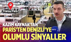 Kaynak’tan Paris’ten Denizli’ye olumlu sinyaller