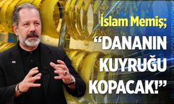 İslam Memiş'ten altın yatırımcısına uyarı! Dananın kuyruğu kopacak...