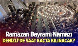 Denizli 2026 Ramazan Bayramı Namazı saat kaçta?