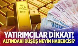 Altındaki düşüş neyin habercisi?
