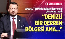 CHP’li Arpacı, TBMM’de Buldan depremini gündeme taşıdı