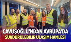 Çavuşoğlu’ndan Avrupa’da sürdürülebilir ulaşım hamlesi