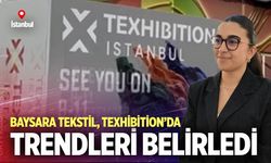 Baysara Tektil Texhibition'da trendleri belirledi