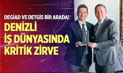 Denizli iş dünyasında kritik zirve