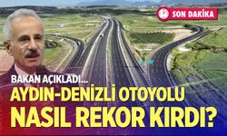 Aydın-Denizli Otoyolu nasıl rekor kırdı? Bakan açıkladı!