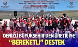 Denizli Büyükşehir’den üreticiye “Bereketli” destek