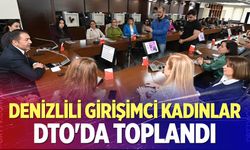 Denizlili Girişimci Kadınlar, DTO'da Toplandı
