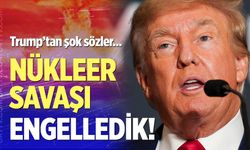 Trump'tan şok sözler: “Nükleer Savaşı Biz Engelledik”