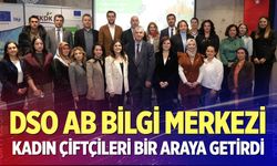 DSO AB Bilgi Merkezi, Kadın Çiftçileri Bir Araya Getirdi