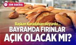 Denizli’de Ramazan Bayramı’nda fırınlar açık olacak mı? Açıklama geldi…