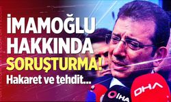 Ekrem İmamoğlu hakkında soruşturma!
