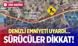 Denizli Emniyeti uyardı; Sürücüler dikkat!