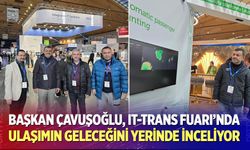 Başkan Çavuşoğlu, IT-Trans Fuarı’nda ulaşımın geleceğini yerinde inceliyor